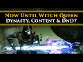 Talking For About 17 Minutes About Destiny Content Dynasty What To Expect Before Witch Queen