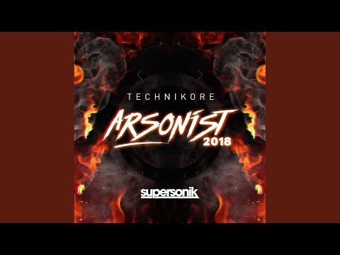 Arsonist 2018 (Original Mix)