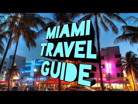 Miami Travel Guide 2021 - Best Places to Visit in Miami Florida in 2021