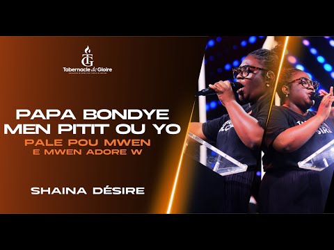 Papa Bondye Men Pitit Ou Yo | Pale Pou Mwen |E mwen Adore W | Adorasyon | Shaïna Desir | Shekinah.fm