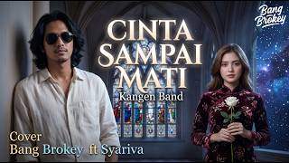 Download lagu BIKIN MERINDING SYAHDU! ✨ Cinta Sampai Mati - Kangen Band | Cover Bang Brokey ft Syariva mp3