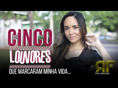 5 LOUVORES QUE MARCARAM MINHA VIDA! | RUTH FERNANDES ®