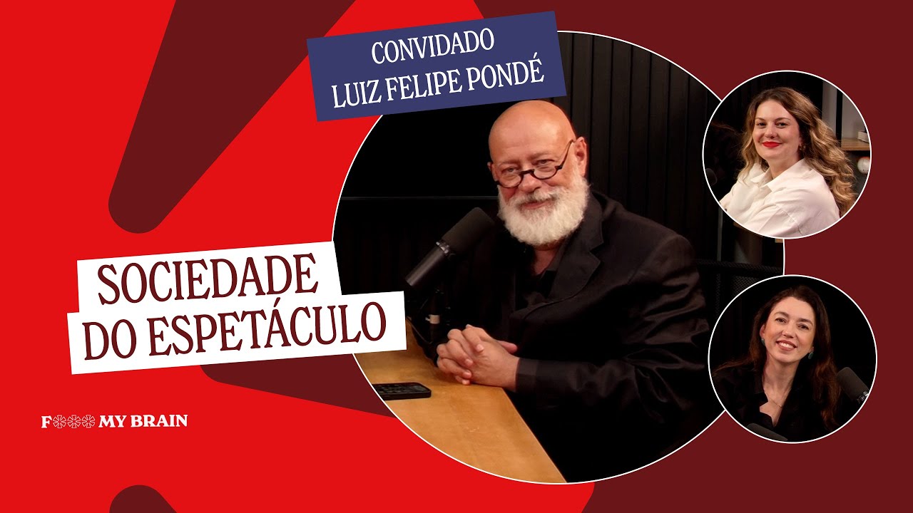 SOCIEDADE DO ESPETÁCULO - Convidado: Luiz Felipe PONDÉ