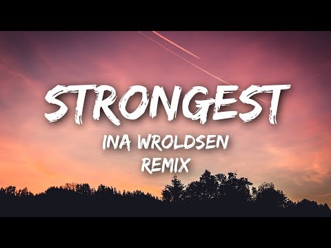 Ina Wroldsen - Strongest (Lyrics / Lyrics Video) Alan Walker Remix