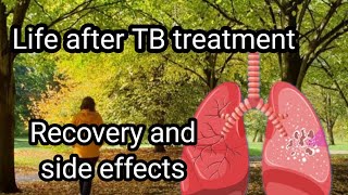 Life after TB treatment Part 2 | Recovery and Side effects| Colours of life. 