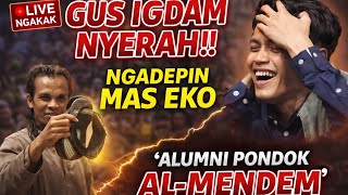 Download lagu GUS IGDAM SAMPAI ANGKAT TANGAN ‼️PAK EKO BIKIN LIVE NGAKAK PECAH 🤣 mp3