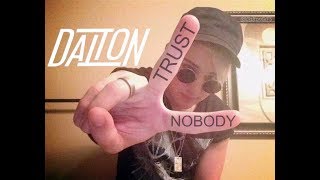 Dalton Rapattoni - Trust Nobody (Lyric Video) *ALBUM VERSION*