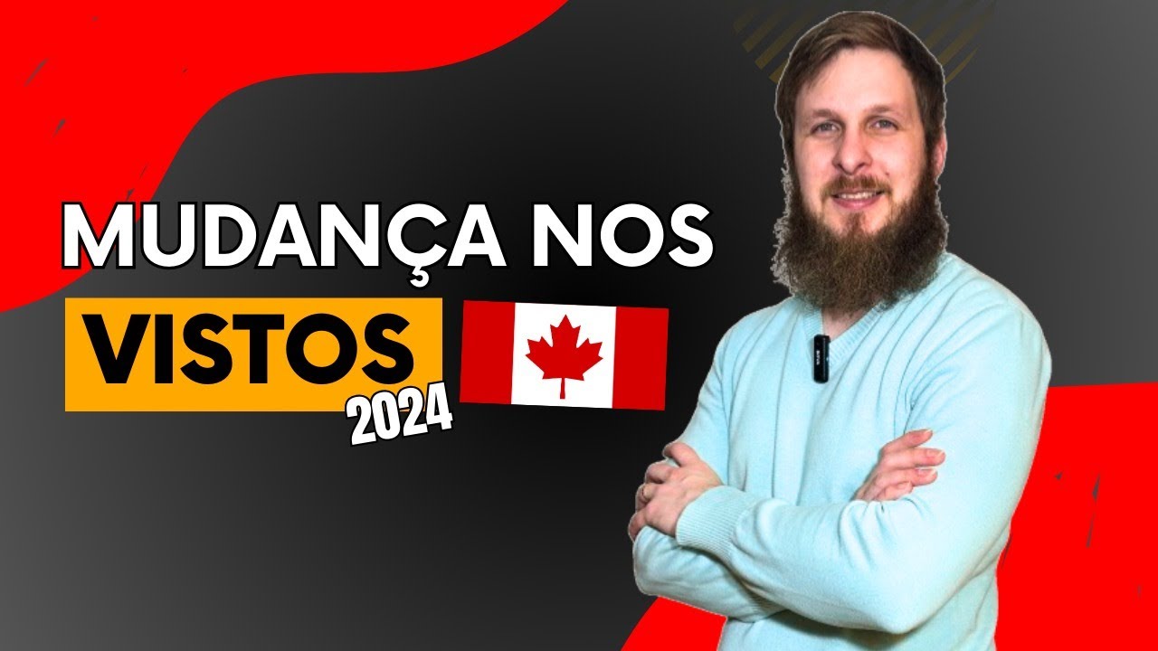 ATENÇÃO: Mudanças nos vistos do Canada em 2024! Veja o que dificultou!