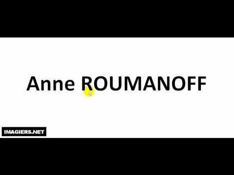 How to pronounce Anne ROUMANOFF