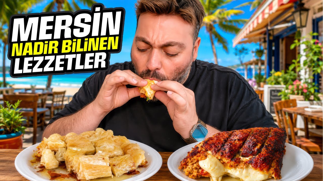 MERSİN'NİN NADİR BİLİNEN LEZZETLERİNİ DENEDİM!