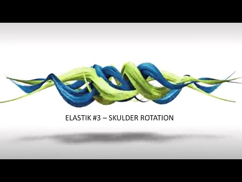 Elastik #3 - Rotation for skulder