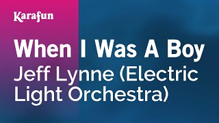 When I Was A Boy - Jeff Lynne (Electric Light Orchestra) | Karaoke Version | KaraFun