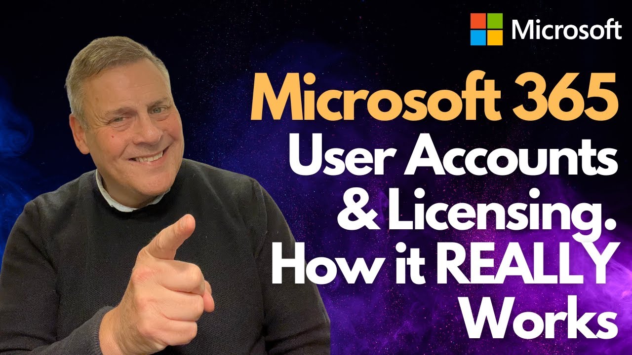 Microsoft 365 User Accounts & Licensing. How it REALLY Works!