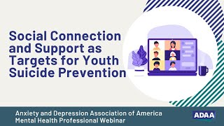 How to Prevent Youth Suicide Through Connection and Support | Mental Health Professional Webinar