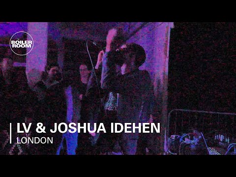 LV & Joshua Idehen Boiler Room 30 Min Live Set