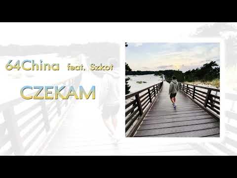 64China feat. Szkot - Czekam
