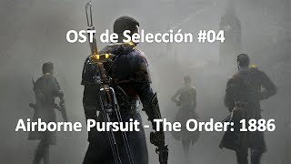 #04- Airborne Pursuit - The Order: 1886