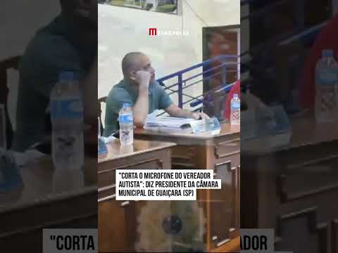 "Corta o microfone do vereador autista": diz presidente da Câmara Municipal de Guaiçara (SP)