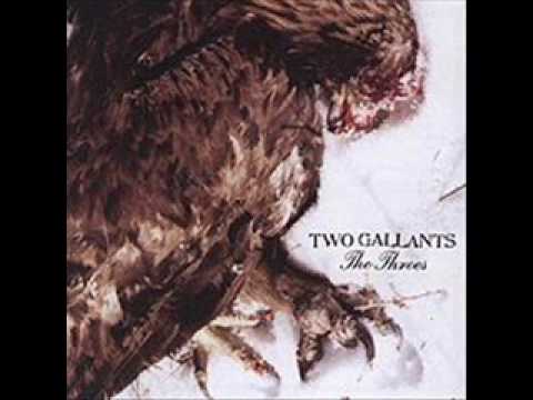 Two Gallants - Nothing To You