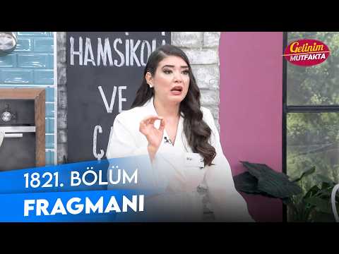 TV Programları Gelinim Mutfakta 1821. Bölüm Fragmanı (13 Nisan Pazartesi) Yayınlandı