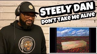 Steely Dan - Don’t Take Me Alive | REACTION