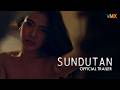 SUNDUTAN Official Trailer | Allison Ross & Jade Esguerra | VMX