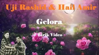 Download lagu Uji Rashid & Hail Amir ~Gelora ~Lirik mp3 Download lagu Uji Rashid & Hail Amir ~Gelora ~Lirik mp3