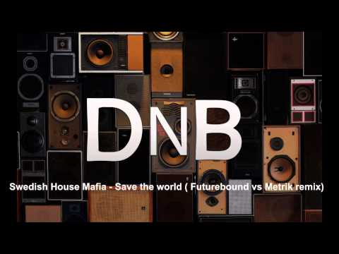 Swedish House Mafia - Save the world ( Futurebound vs Metrik remix)