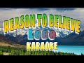 Reason To Believe - Lobo (KARAOKE)