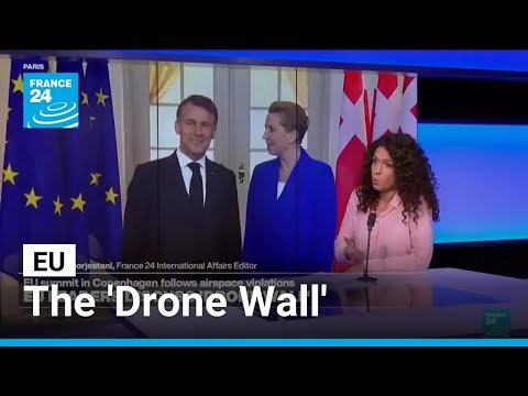 'Drone Wall': EU summit in Copenhagen follows airspace violations • FRANCE 24 English