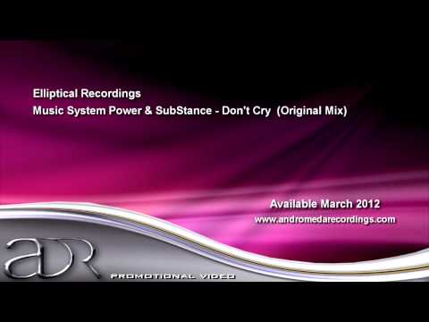 Music System Power & SubStance - Don't Cry (Original Mix)