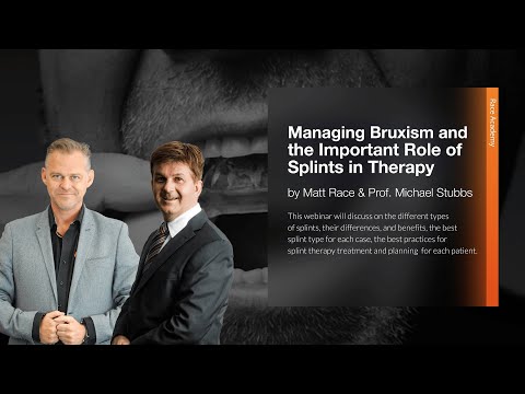 Race Academy Webinar: Managing Bruxism and the Important Role of Splints in Therapy