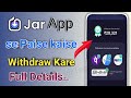 How to Withdraw jar app | jar app se paise kaise nikale | jar app se money withdraw kaise kare