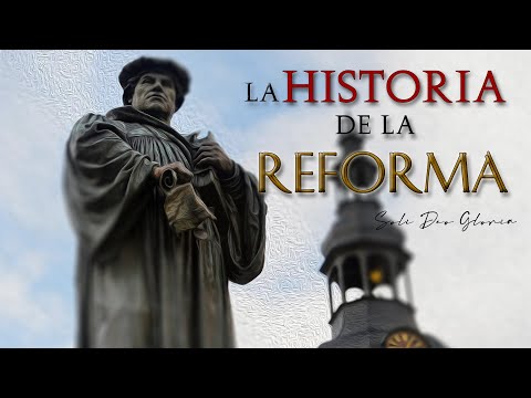 HISTORIA DE LA REFORMA - ¿Qué desató la reforma protestante? ¿Qué pasó con Martín Lutero?