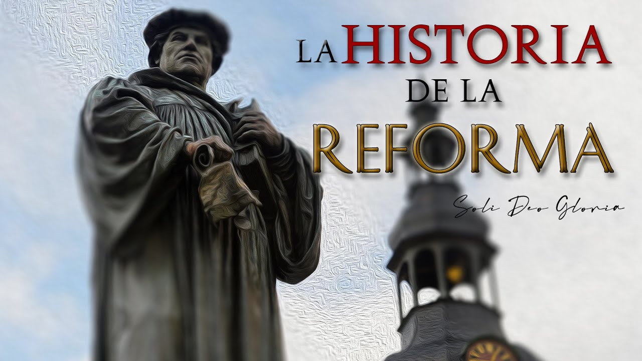 HISTORIA DE LA REFORMA - ¿Qué desató la reforma protestante? ¿Qué pasó con Martín Lutero?
