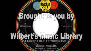 I ALMOST CALLED YOUR NAME - Vilma Valera