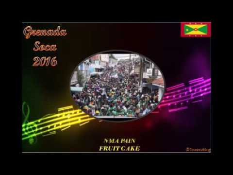 NMA Pain - Fruit Cake ( Grenada Soca 2016)