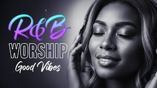 Smooth Gospel R&B Live | Soulful Music with Faith & Good Vibes