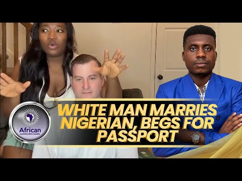 From Colonizer to Citizen? White Man Begs For Nigerian Passport After Marriage.