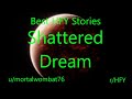 Best HFY Reddit Stories: Shattered Dream