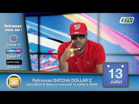 MIZIK AND NEWS AVEC DATCHA DOLLAR'Z