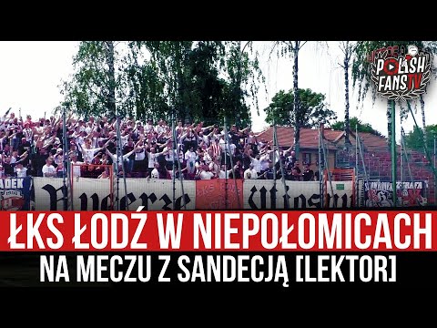 ŁKS Łodź w Niepołomicach na meczu z Sandecją [LEKTOR] (14.05.2023 r.)