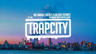 Youngboy Never Broke Again - No Smoke (BENZI &amp; Blush Remix)