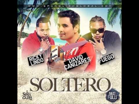 David Cañizares Ft Fuego & Ricky Lindo - Soltero