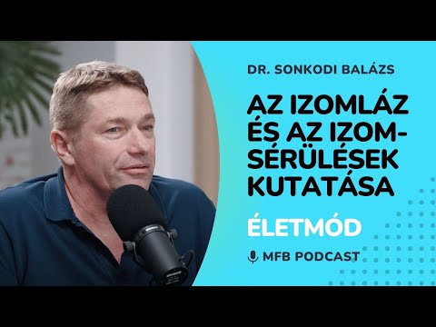 MFB Podcast - Beszélgetés Dr. Sonkodi Balázs orvossal az izomláz és az izomsérülések kutatásáról