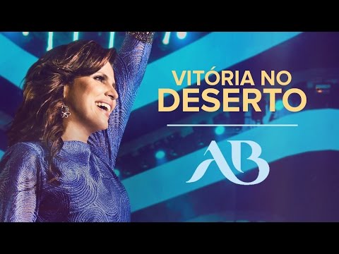 Vitória no Deserto | DVD Extraordinária Graça | Aline Barros