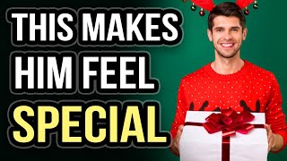 What Makes Him Feel Special | 4 Simple Things To Try