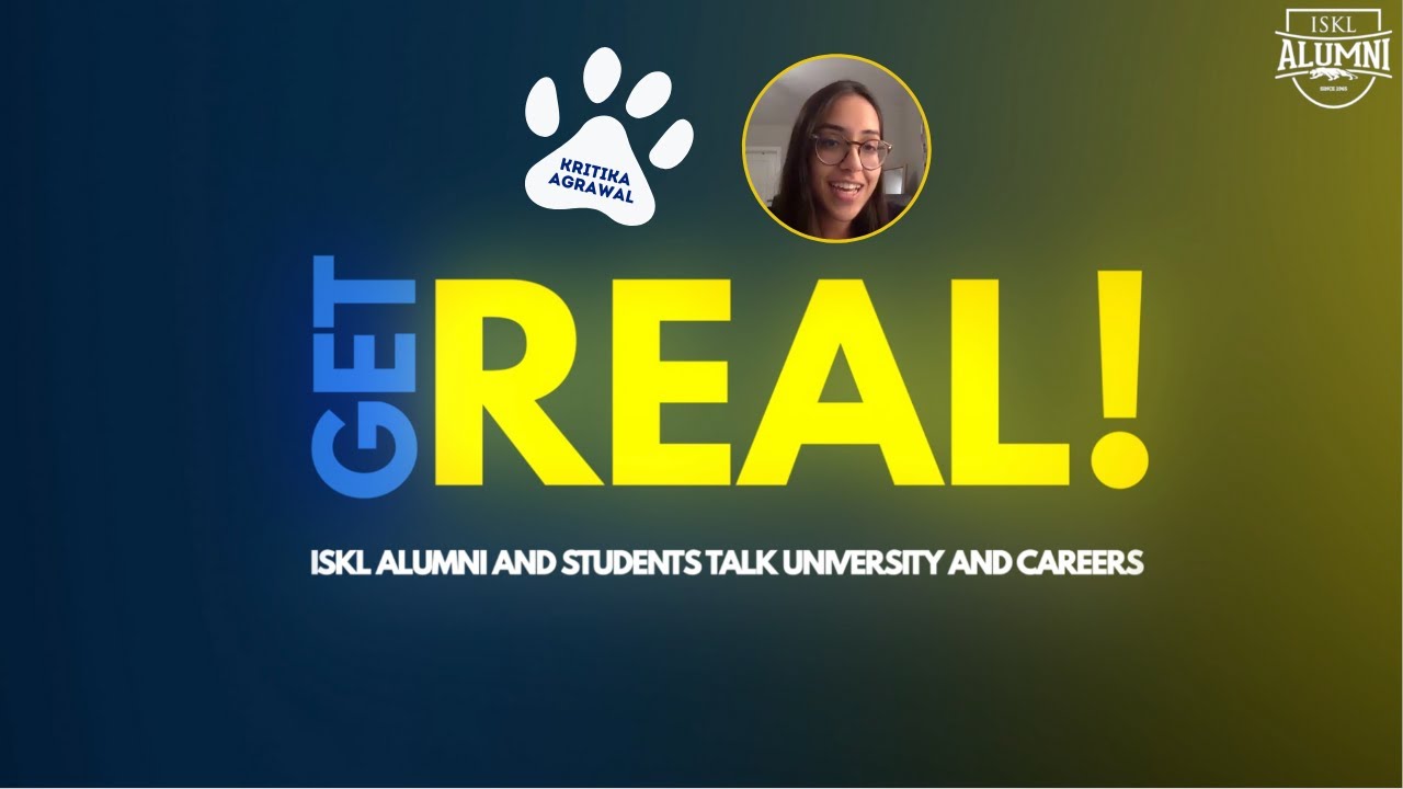 Get Real! with Kritika Agrawal | The International School of Kuala Lumpur (ISKL)