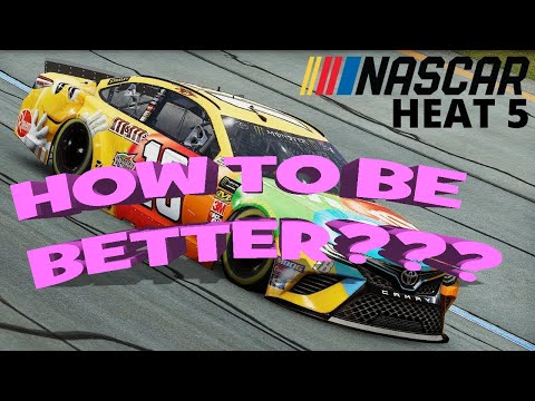 HOW TO BE BETTER AT NASCAR HEAT 5? (SIMPLE TIPS TO MAKE YOU A BETTER DRIVER)