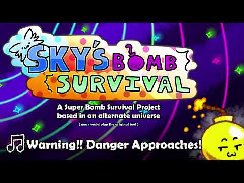 🎵Warning!! Danger Approaches! - Sky's Bomb Survival OST